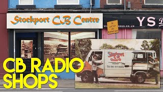 Where Did All The CB Radio Shops Go? Stockport CB Centre