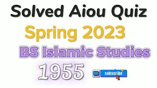 Solved Quiz, BS Islamic Studies. Code (1955)