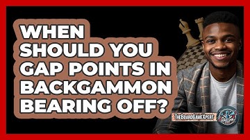 When Should You Gap Points In Backgammon Bearing Off? - The Board Game Xpert