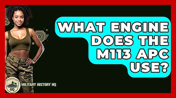 What Engine Does The M113 APC Use? - Military History HQ