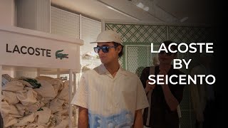 LACOSTE by SEICENTO