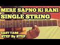 Mere Sapno Ki Raani Guitar Tabs/Lead Lesson | SINGLE STRING | Easy For Beginners | FuZaiL Xiddiqui