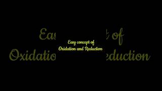 oxidation and reduction,easy concept,video link https://youtu.be/zLUmokW0xp4?si=tvJCOTyGMT1HofrC