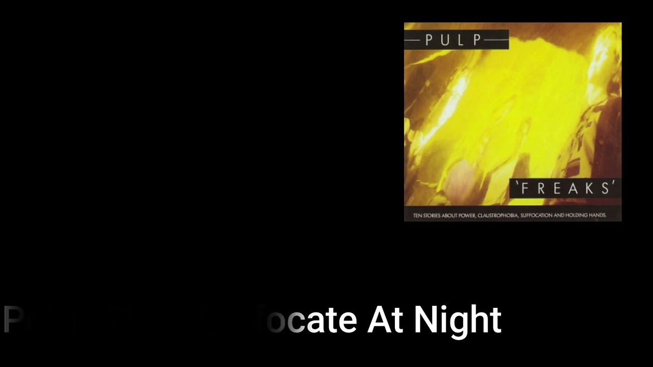 Pulp - They Suffocate At Night (Lyric Video)