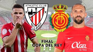 A UN PASO DE LA GLORIA / ATHLETIC VS MALLORCA / FINAL DE COPA