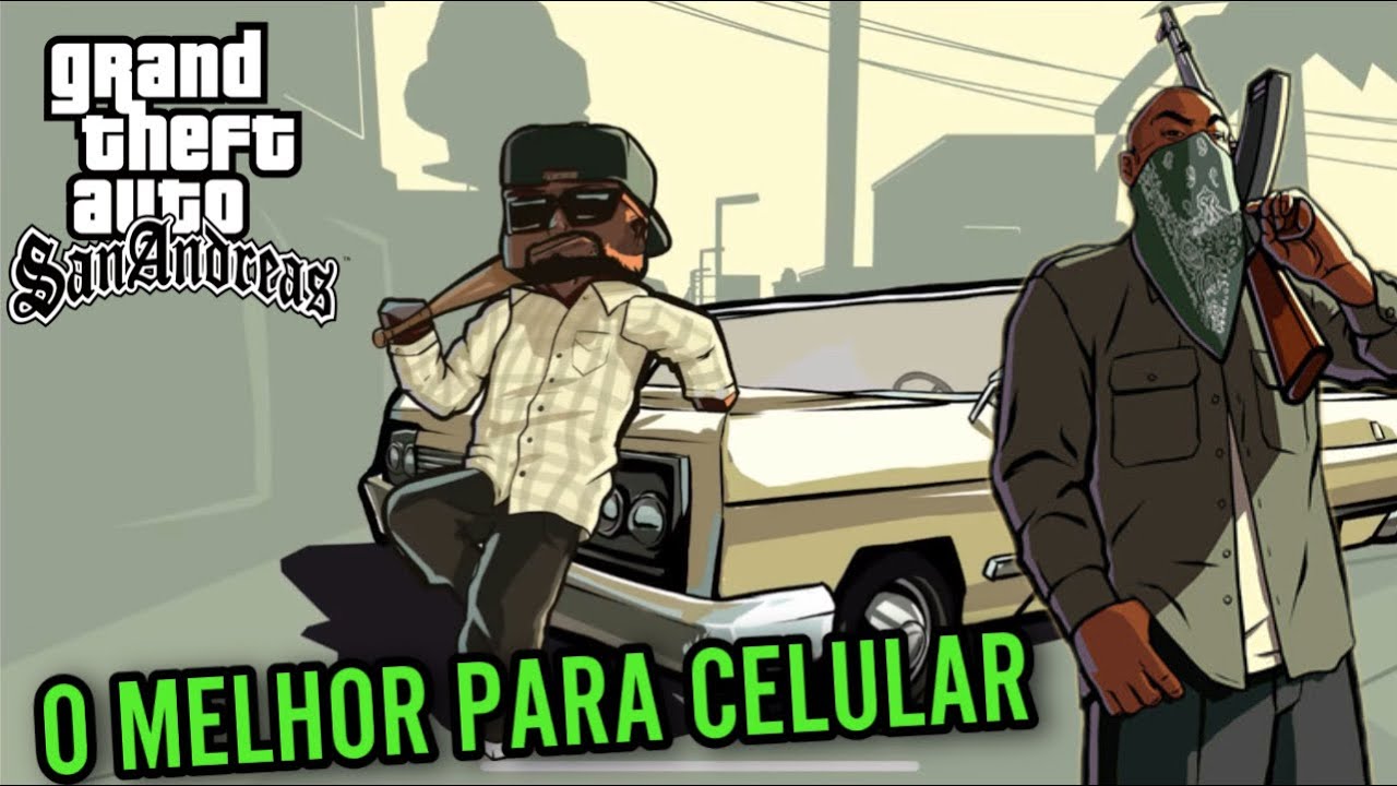 CELULAR NÃO TEM JOGO BOM? Um dos Melhores Jogos do Mundo e Mobile! GTA San  Andreas - ZigIndicA 104 