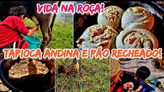 VIDA NA ROÇA - TAPIOCA ANDINA E PÃO RECHEADO!