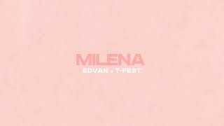 Edvan x T-Fest - Milena (prod. by Alvera) Resimi