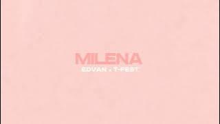 Edvan x T-Fest - Milena (prod. by Alvera)