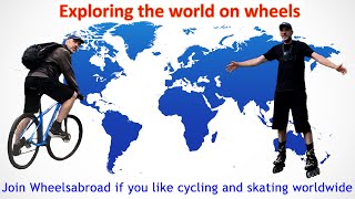 🌏🚲🛼Channel trailer Wheelsabroad - exploring the world on wheels