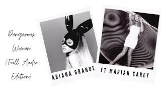 Ariana Grande Ft Mariah Carey   Dangerous Woman   Edition