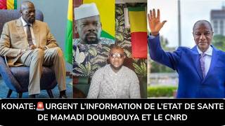 KONATE:🚨URGENT L’INFORMATION DE L’ETAT DE SANTE DE MAMADI DOUMBOUYA ET LE CNRD @FIERGUINEE-10