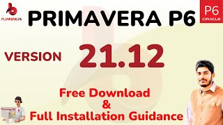 How to get and install Primavera P6 21.12 New Version 2022 | latest version of P6 21.12 | PlanningP6