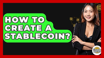 How to Create a Stablecoin? - CryptoBasics360.com