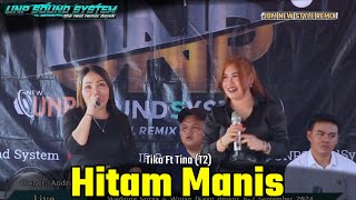 TIKA FT TINA - HITAM MANIS - NEW DJ REMIX VIRAL  - LIVE DESA KAYU BULAN