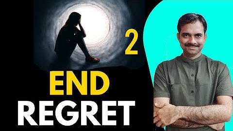 Why we have regret|| How to eliminate || Ashish Shukla from DEEP KNOWLEDGE