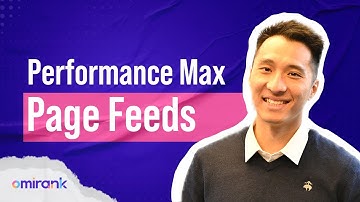 🚀 Google Ads Performance Max Page Feeds | How to Use Them Effectively
