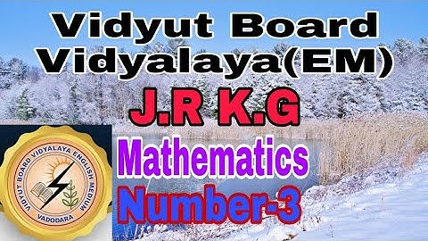 729.JR KG,Mathematics,Number 3 | Vidyut Board Vidyalaya | BHAGYESH THAKKAR