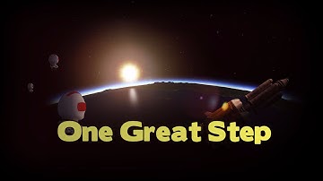 ONE GREAT STEP | Kerbal Space Program 1.0 Launch Trailer (Unofficial)
