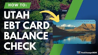 Utah EBT Balance Check Instructions