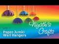 Niyathi&#39;s Crafts - Easy to do at home - DIY Series-4 - Paper Jumki Wall Hangers