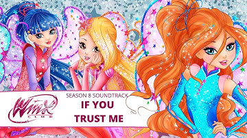 Winx Club 8 - If You Trust Me (Lyrics Video/Full Song)