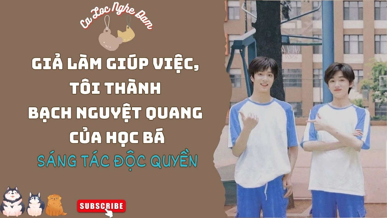 Đam Mỹ Audio|Giả làm giúp việc, tôi thành bạch nguyệt quang của học bá|Sáng Tác Độc Quyền