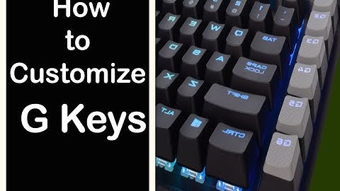 How Customize G Keys on Corsair Keyboard