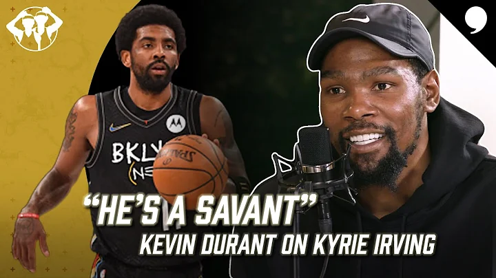 Kevin Durant Talks Kyrie Irving and the Brooklyn N...