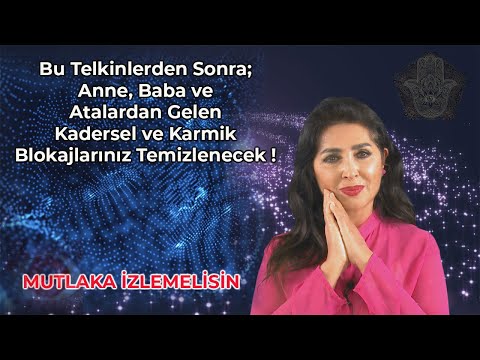 Anne, Baba ve Atalardan Gelen Kadersel ve Karmik Blokajlarınız Nasıl Temizlenir!