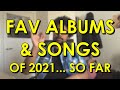 my fav albums &amp; songs of 2021 so far! | rick&#39;s round-up