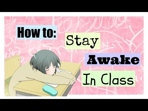 Video: How To Stay Awake In Class