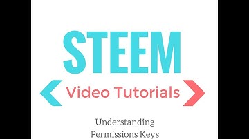 Steemit Video Tutorials - Understanding Permission Keys