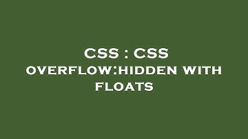 CSS : CSS overflow:hidden with floats