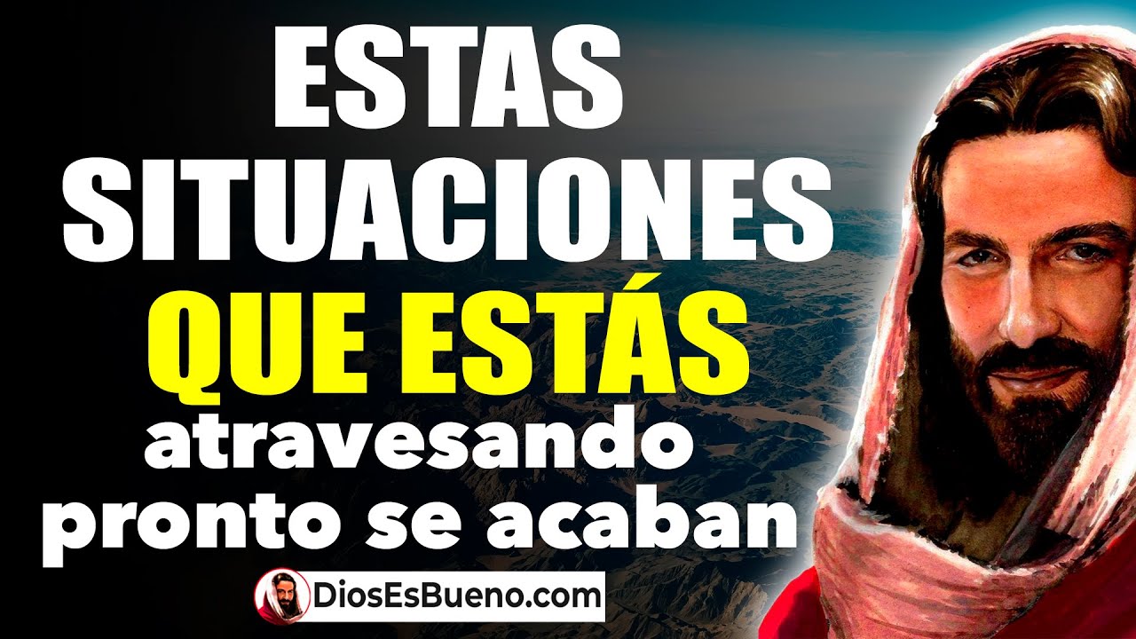 DIOS TE DICE HOY: Estas Situaciones Difíciles que estás Atravesando ...