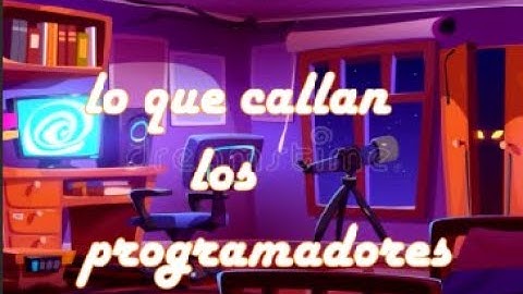 Lo que callamos los programadores 😭