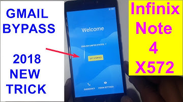 Infinix Note 4 X572 Bypass Google Account Verification Frp Gmail Lock 2018