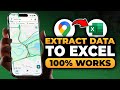 How To Extract Data From Google Maps To Excel (100% WORKS) | FAST &amp; EASY | NO Yapping, To The Point!