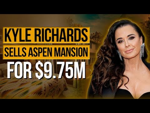 Real Housewives of Beverly Hills’ Star Kyle Richards Sells Aspen Mansion for $9.75M