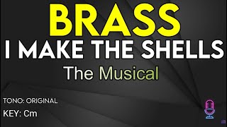 Brass (The Musical) - I Make The Shells - Karaoke Instrumental