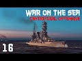 War on the sea  centrifugal offensive  ep16  victory