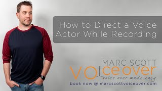 How to Direct a Voice Actor During a Recording Session