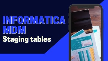 Informatica MDM Staging tables | Informatica MDM 10.1 Staging tables | Staging Tables