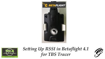 Setting Up RSSI in Betaflight 4.1 for TBS Tracer