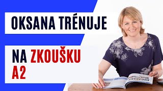 Oksana trénuje na zkoušku A2 - mluvení, úloha 3