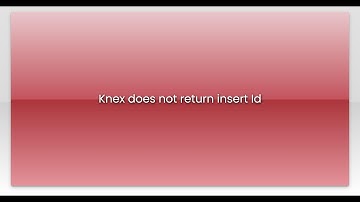Knex does not return insert Id
