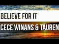 Believe For It - CeCe Winans & Tauren Wells