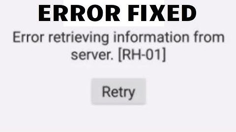 Error retrieving information from server rh-01 Play Store error fix