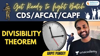 Get Ready to fight Batch CDS/AFCAT/CAPF -  Divisibility Theorem | Target CDS/AFCAT/CAPF 2021