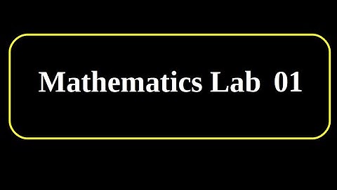 MathematiCS Lab - 01